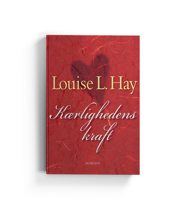 Kærlighedens kraft - Louise Hay