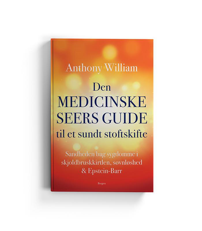 Den medicinske seers guide til et sundt stofskifte - Anthony William